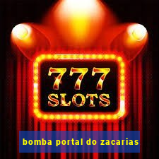 bomba portal do zacarias